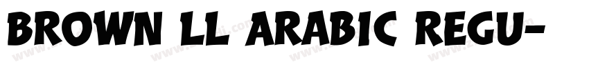 Brown LL Arabic Regu字体转换